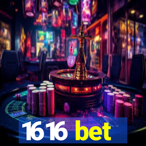 1616 bet